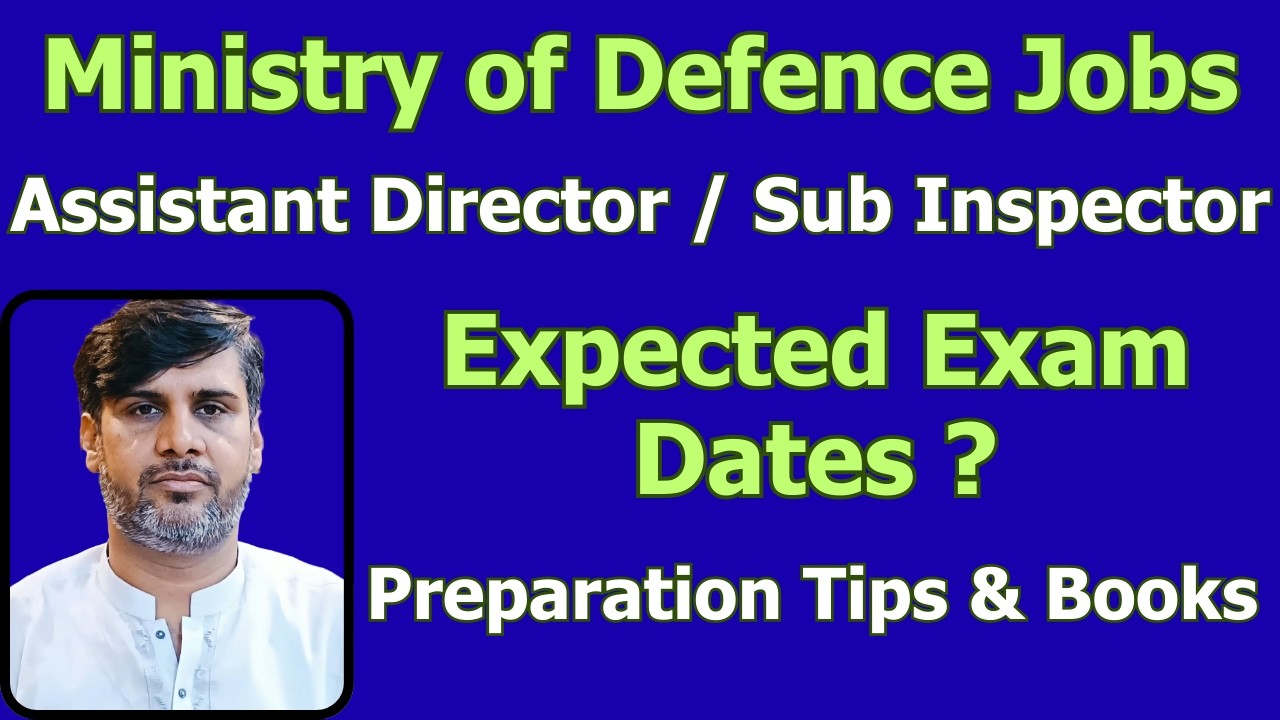 Assistant Director MoD | Sub Inspector MoD | Expected Exam Dates | Prepation Book and Tips |