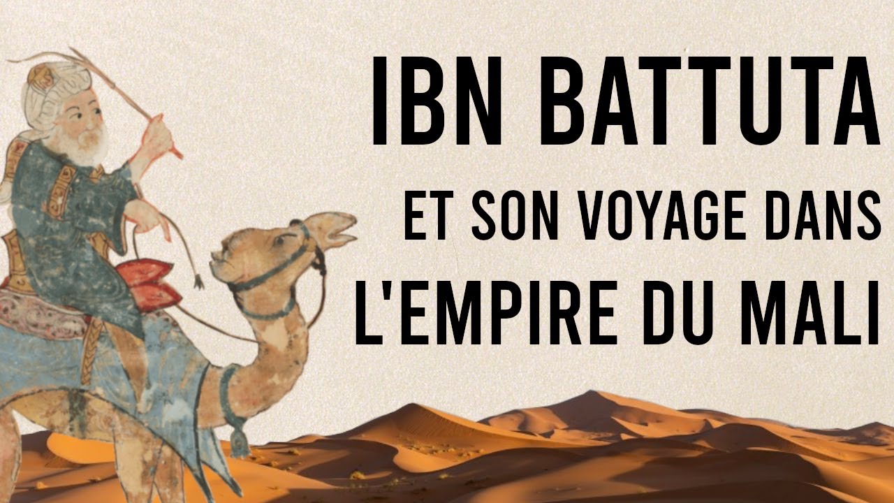 Ibn Battuta, Et Son Voyage Dans L'Empire du Mali - Histoires d'Ailleurs [Episode 1]