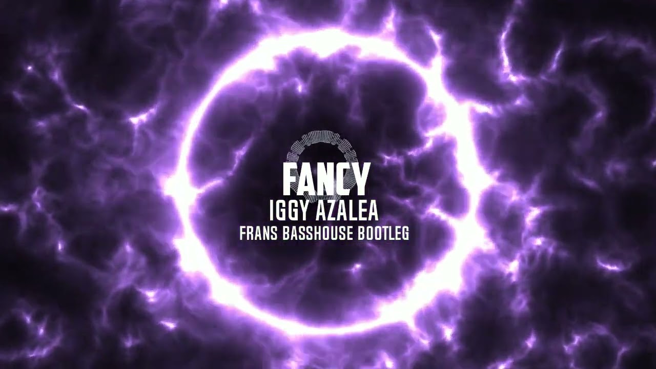 Iggy Azalea - Fancy (Frans Bass-House Bootleg)