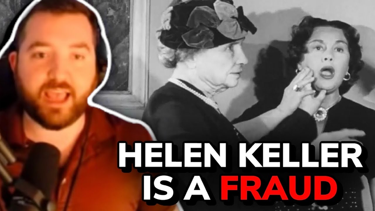 HELEN KELLER IS A FRAUD | Taylor’s PKA Conspiracy Theory