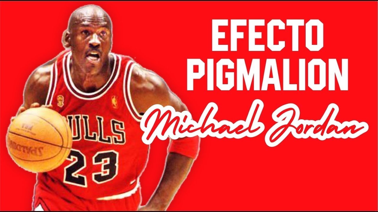 🏀 MICHAEL JORDAN y el EFECTO PIGMALION | La Excelencia no es Suficiente
