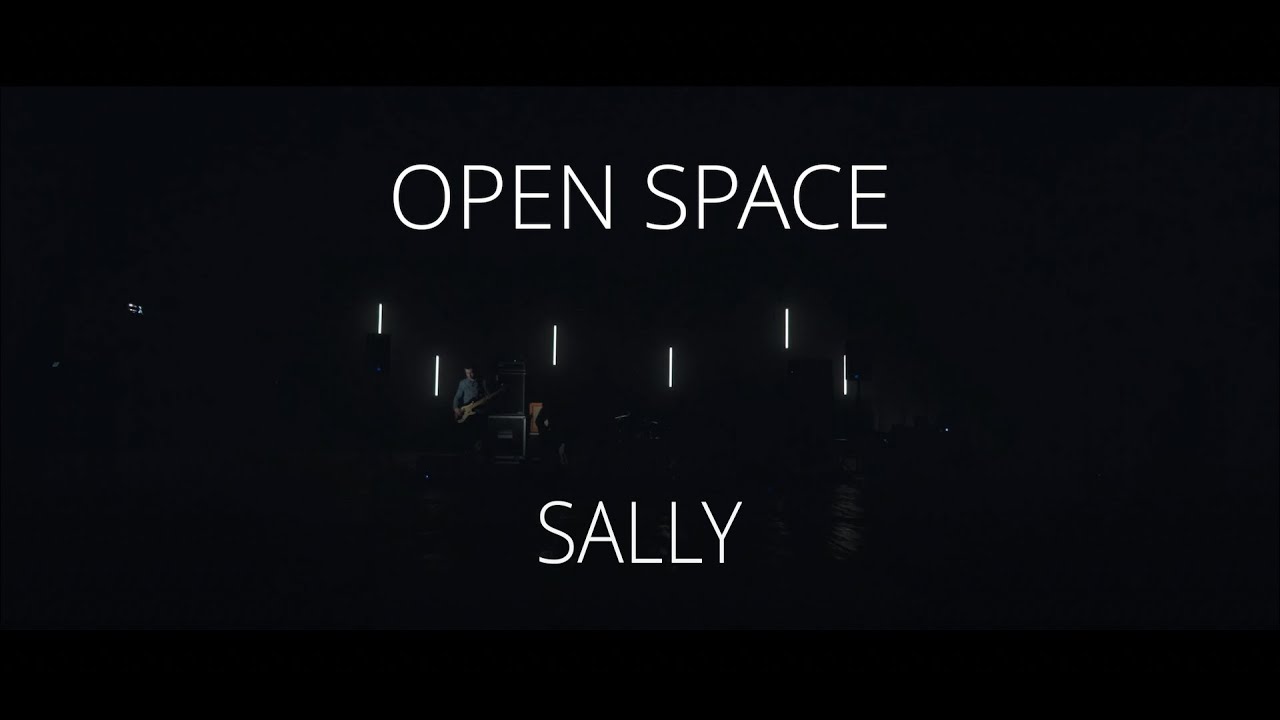 Open Space – Sally (Live, Recorded 2021)