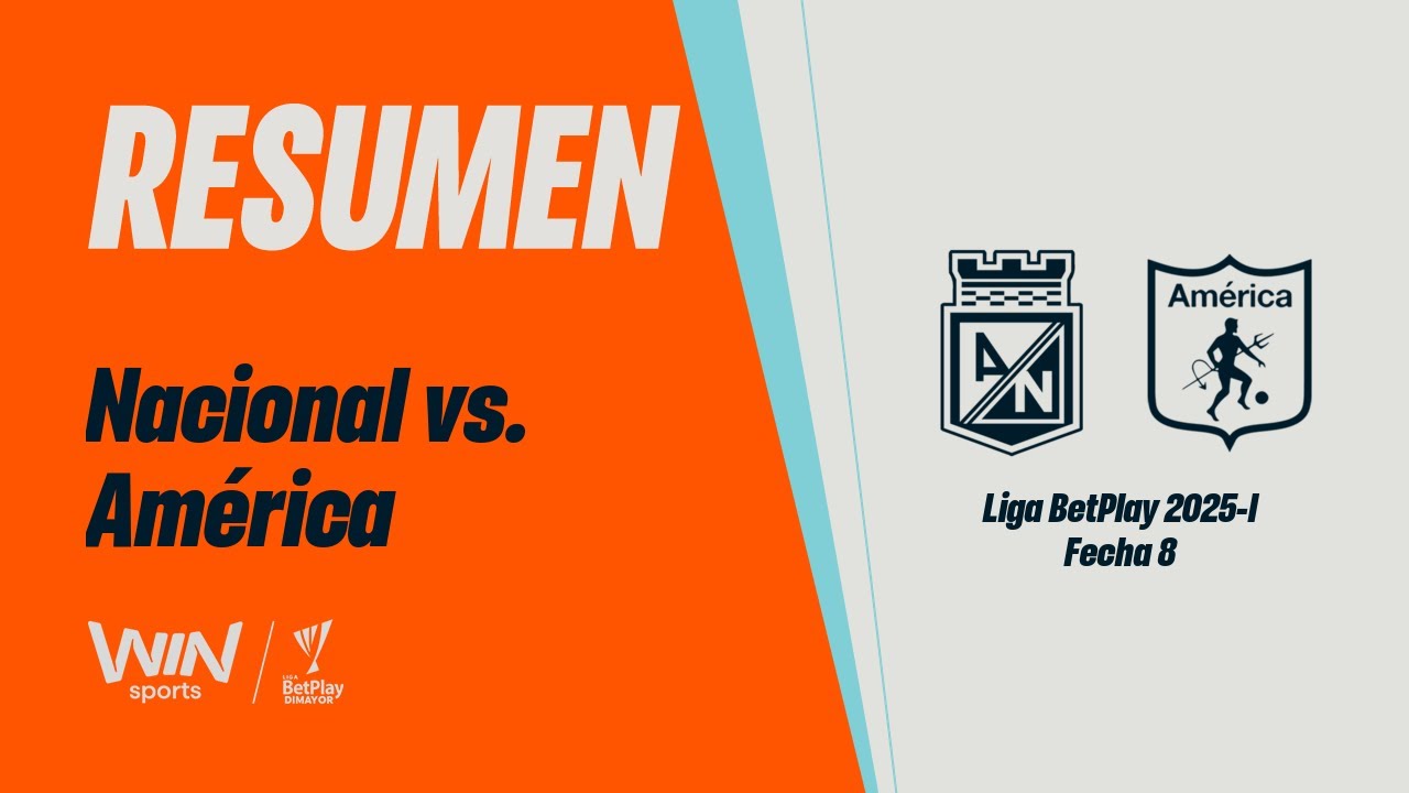 Nacional vs. Am&eacute;rica (recap and goals) | Liga BetPlay Dimayor 2025-I | Matchday 8