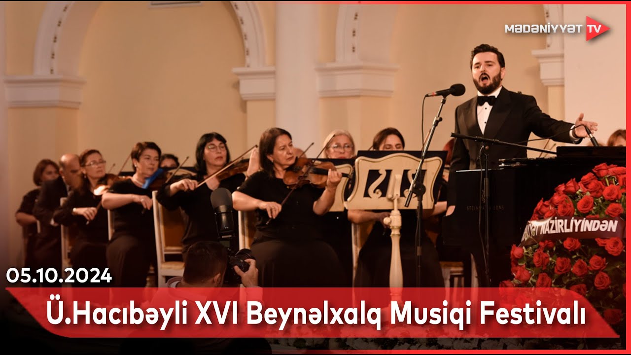 Üzeyir Hacıbəyli XVI Beynəlxalq Musiqi Festivalının açılışı | 05.10.2024