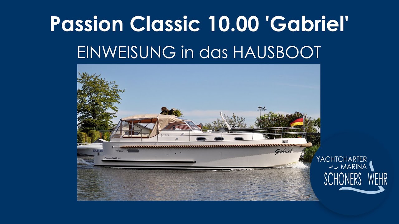 EINWEISUNG in das Hausboot Passion Classic 10.00 'Gabriel'