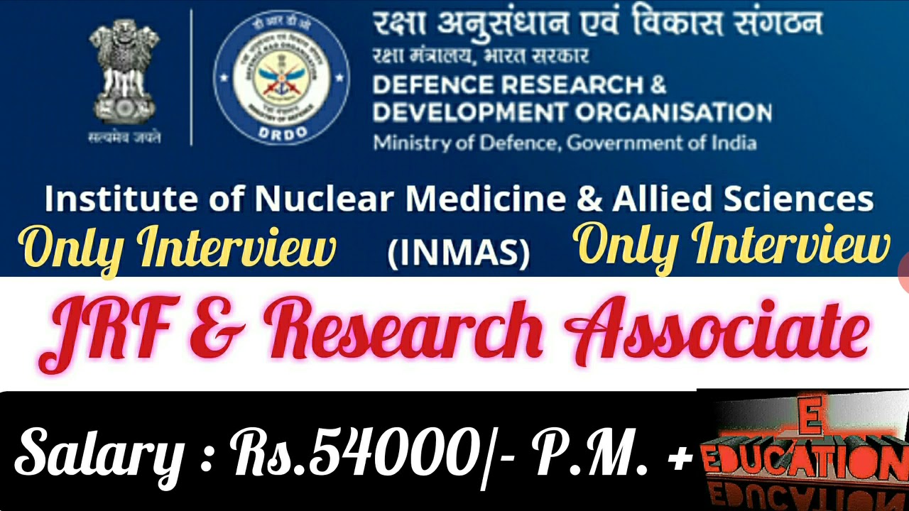 INMAS-DRDO Research Associate & JRF Recruitment 2021- Mail the application | Only Interview