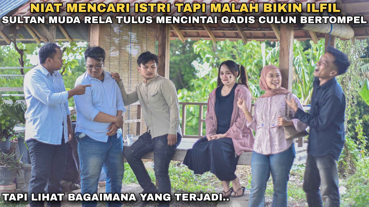 NIAT MENCARI ISTRI TAPI MALAH BIKIN ILFIL, SULTAN MUDA RELA TULUS MENCINTAI GADIS CULUN BERTOMPEL‼️