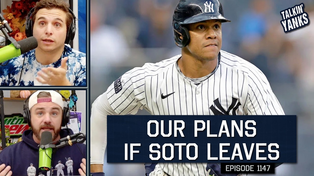 Our Plans if Soto Leaves the Yankees | 1147