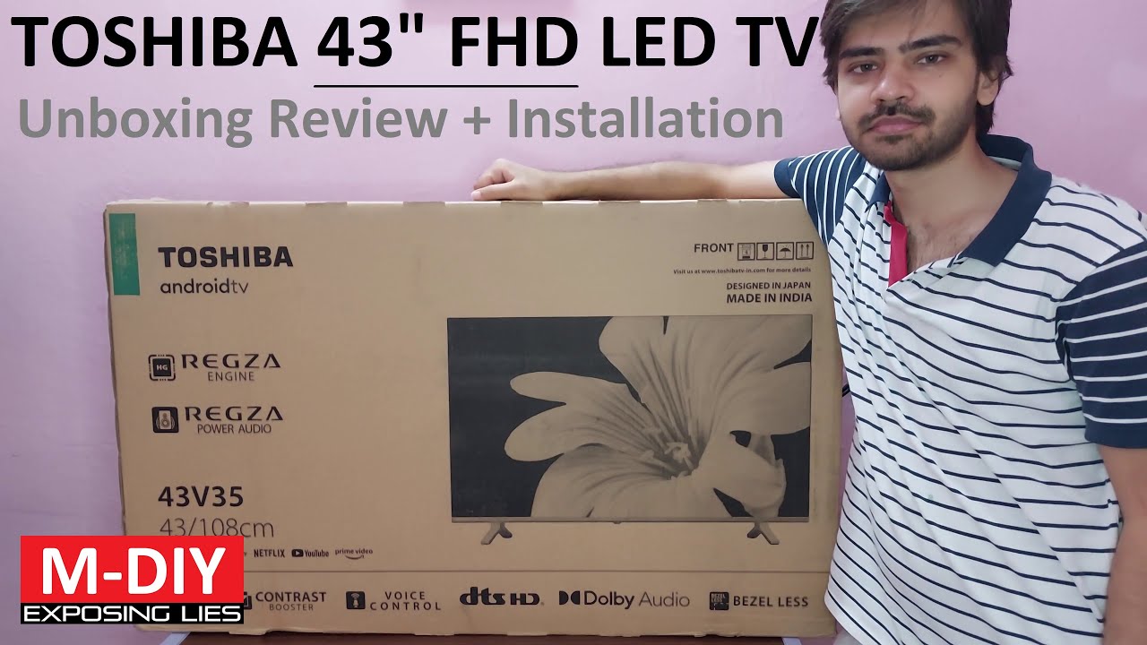Toshiba 43 Inch Full HD Smart Android LED TV (Unboxing Review + Installation)