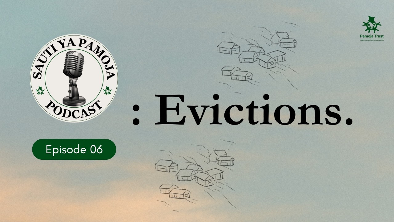 Sauti ya Pamoja Episode 6: Evictions