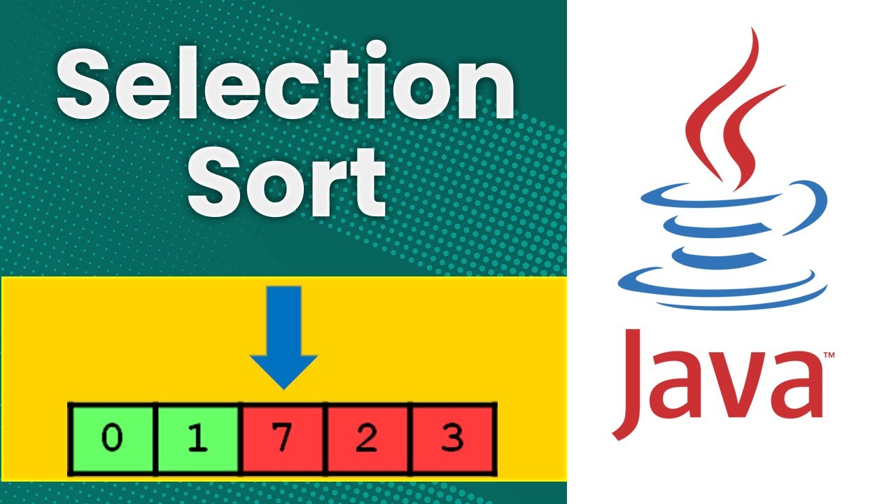 Selection Sort (Java Tutorial)