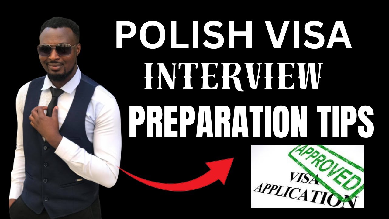 HOW TO PREPARE FOR YOUR POLISH VISA INTERVIEW | STUDENT/WORK/OTHER VISAS