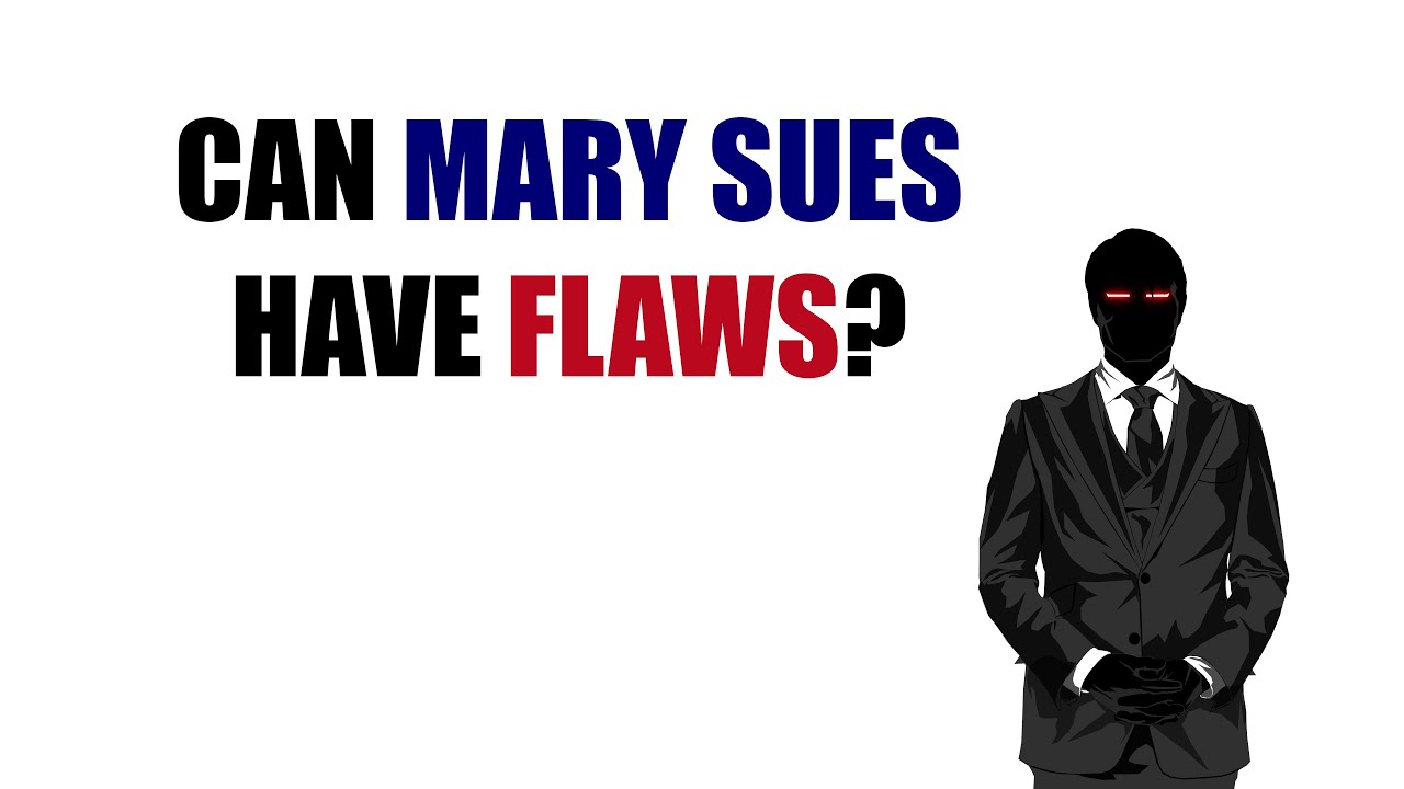 Can Mary Sues Have Flaws?