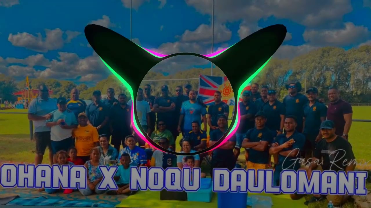 OHANA x NOQU DAULOMANI ☆ GASA REMIX