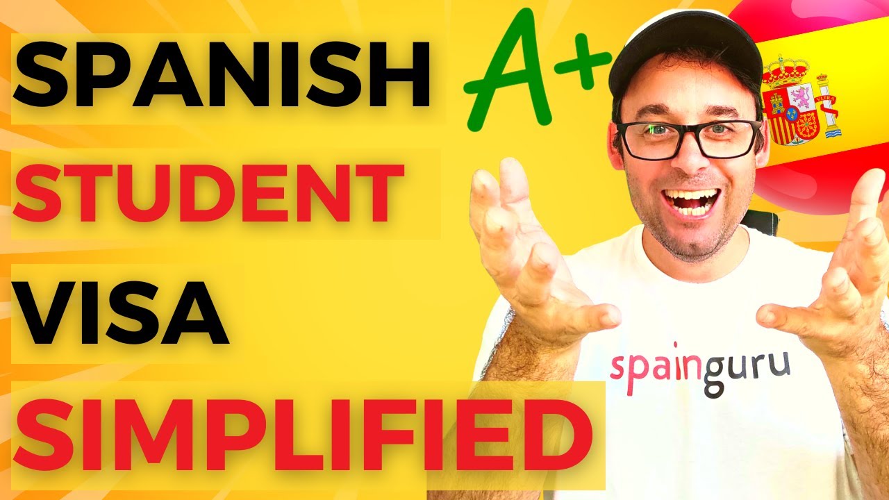The Spain Student Visa Simplified