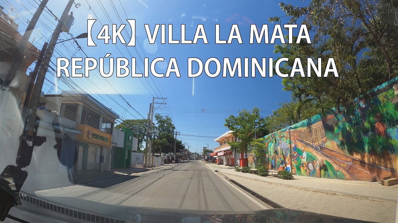 【4K】 Recorrido Por Villa La Mata, Sánchez Ramírez, República Dominicana
