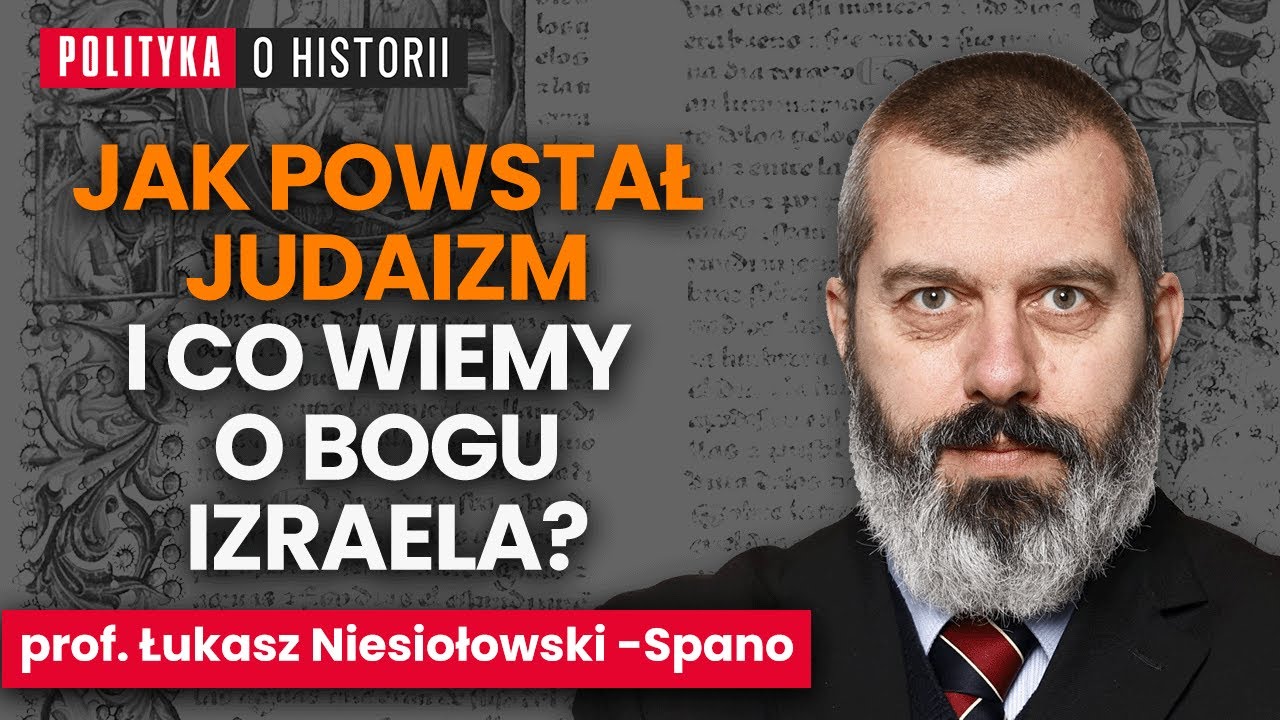 Prof. Łukasz Niesiołowski-Spanò: jakie były początki Judaizmu i dzieje Żydów? | Polityka o historii