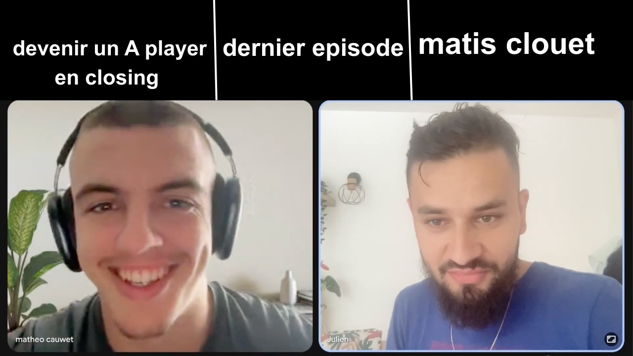 les secrets des A players en closing (épisode final 8/8)
