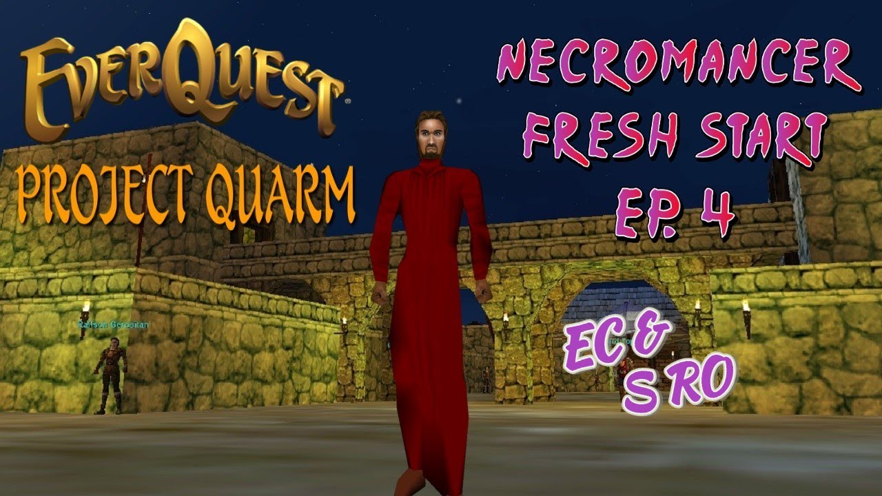 EverQuest Project Quarm | Human Necro 8+ | EP. 4 EC & SRO