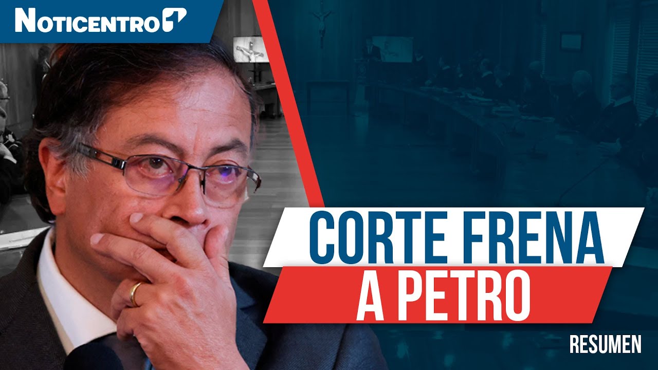 Corte Constitucional frena la emergencia económica de Petro y estalla el pulso político | Noticentro