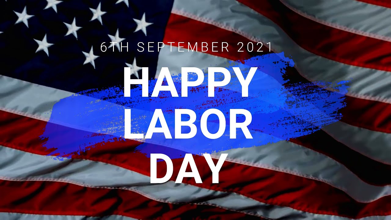 HAPPY LABOR DAY USA 2021