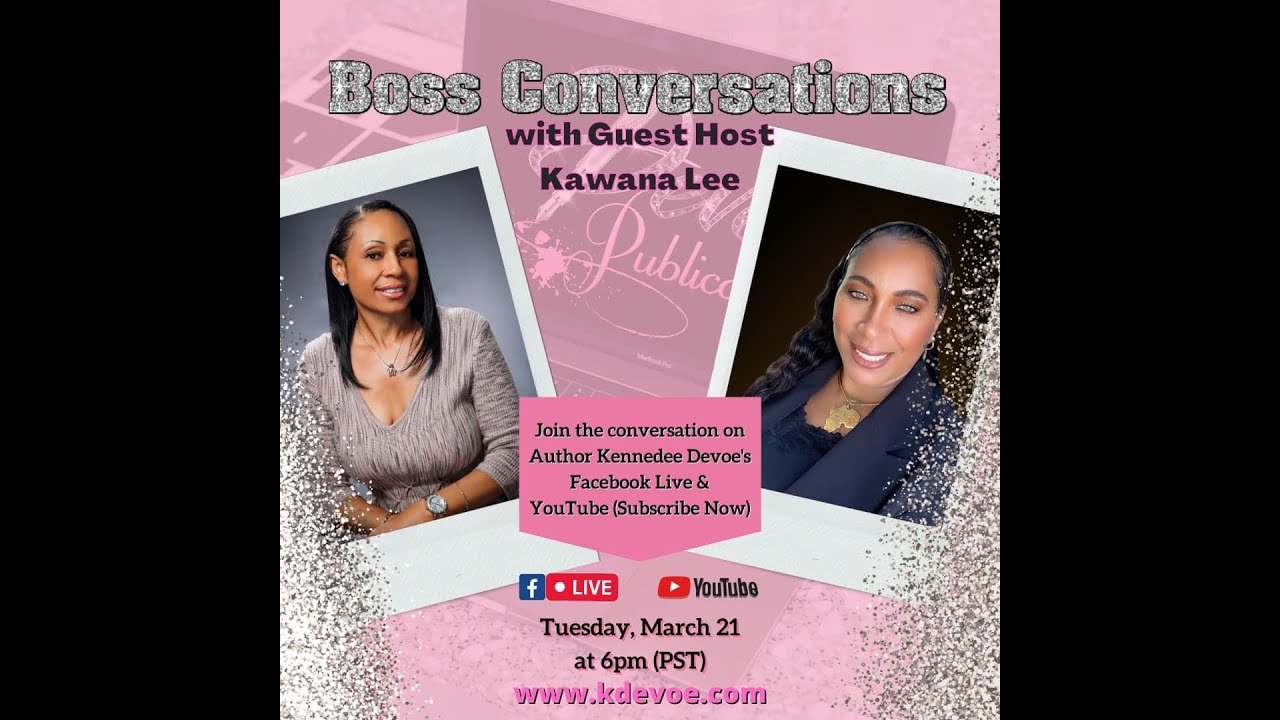 Boss Conversations with Author Kennedee Devoe & Kawana Lee