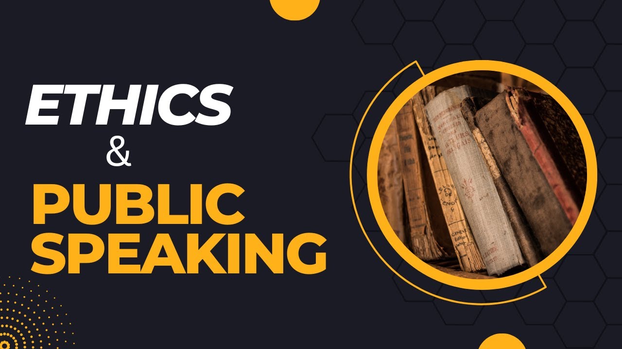 Ethics & Public Speaking