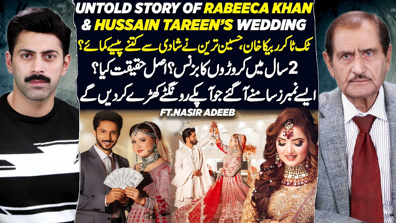 The Untold Story of Rabeeca Khan & Hussain Tareen | Shadi Aur Business | Ft. Nasir Adeeb