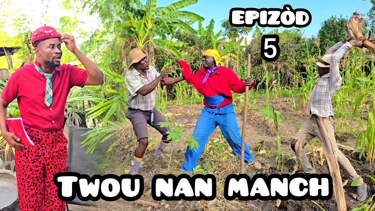Twou nan manch epizôd #5