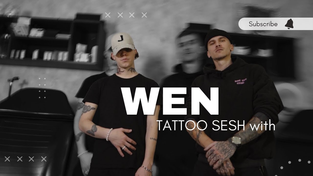 TATTOO SESH with - WEN