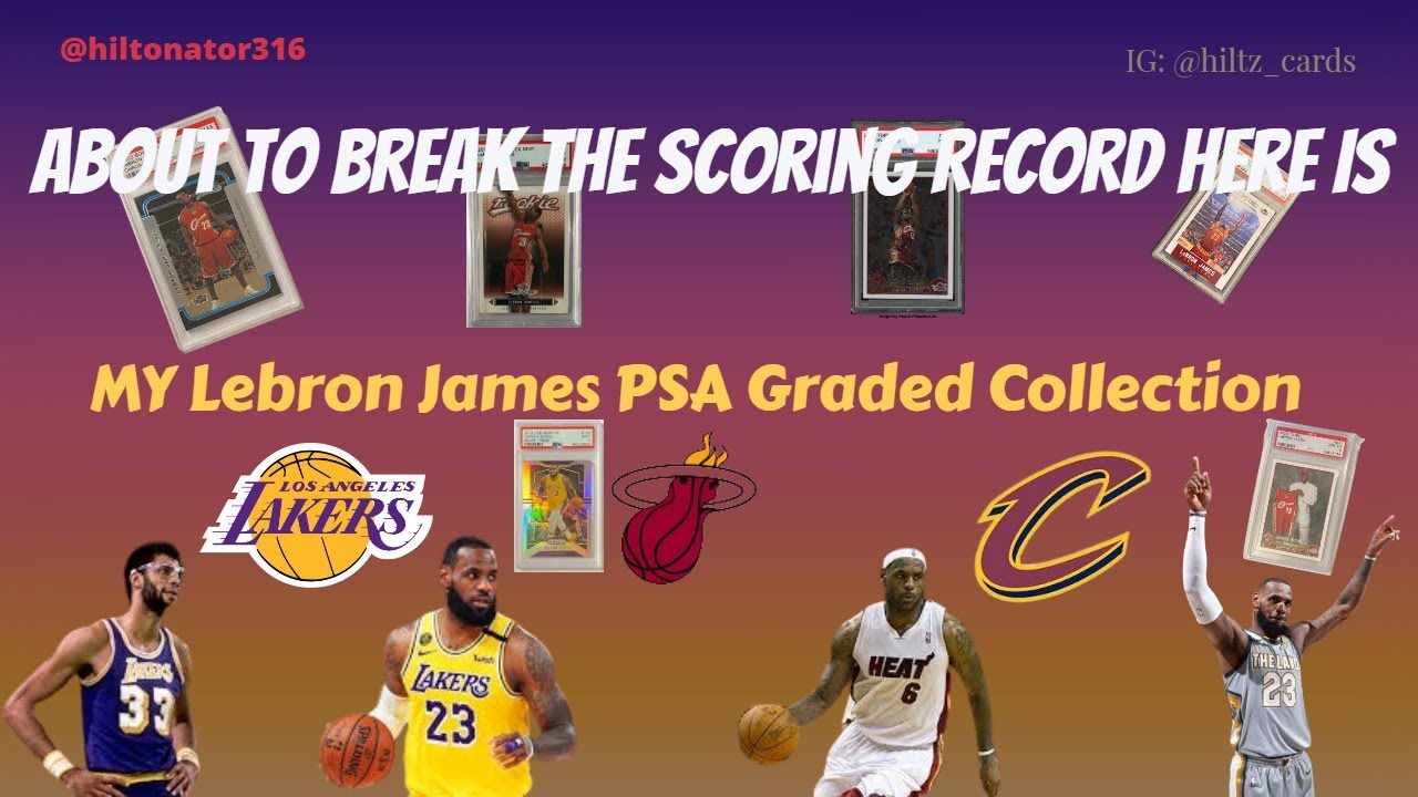My Lebron James PSA Graded Card Collection!