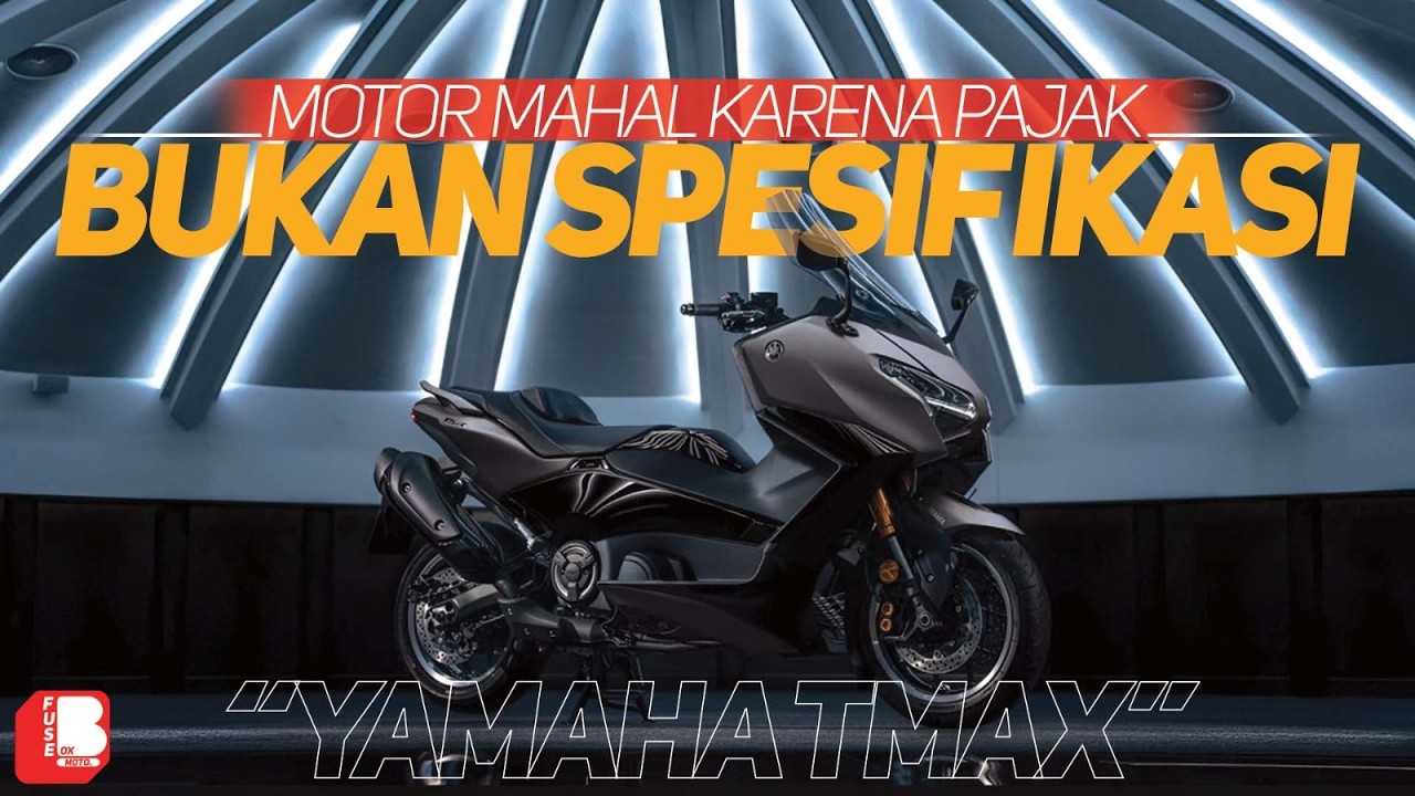 Yamaha TMAX | Harga 450 JT++ Cuman Mahal DI Pajak ? Bukan Di Spesifikasi