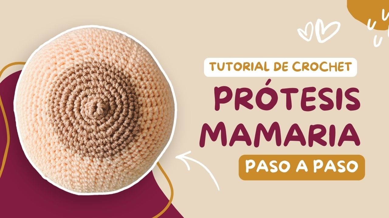 C&oacute;mo tejer una pr&oacute;tesis mamaria a crochet paso a paso | Para donar