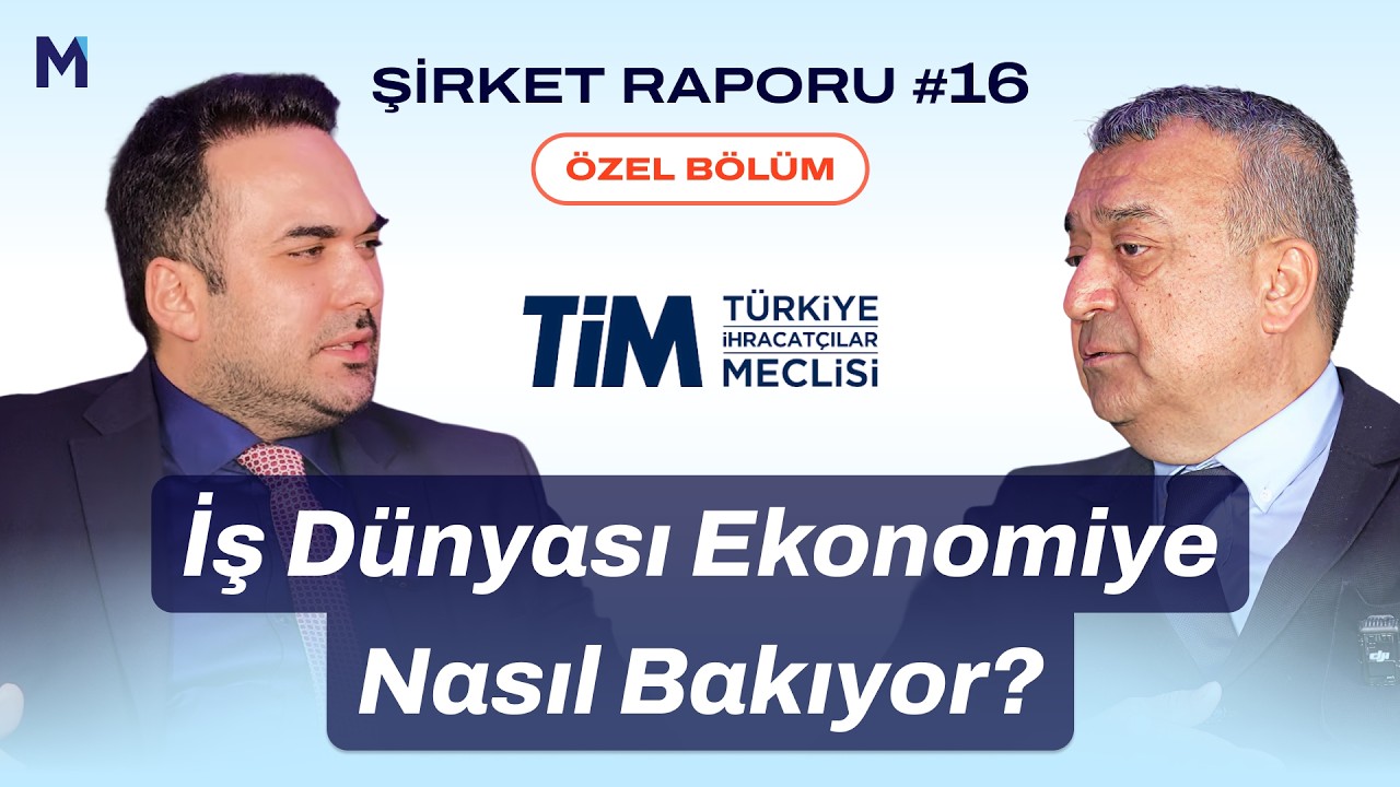 TİM Başkan Vekili Fikret Kileci | Uğur Korkmaz ile Şirket Raporu| İş D&uuml;nyası Ekonomiye Nasıl Bakıyor