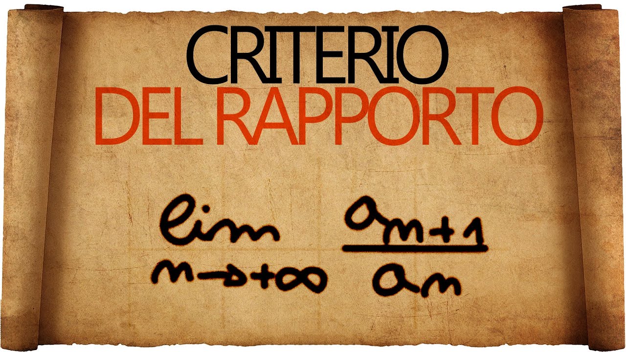 Serie : Criterio del Rapporto e Proprietà Utili