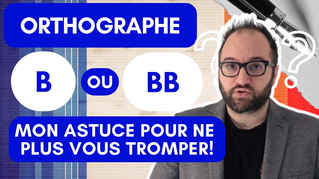 B ou BB : Quelle Est la Bonne Orthographe?