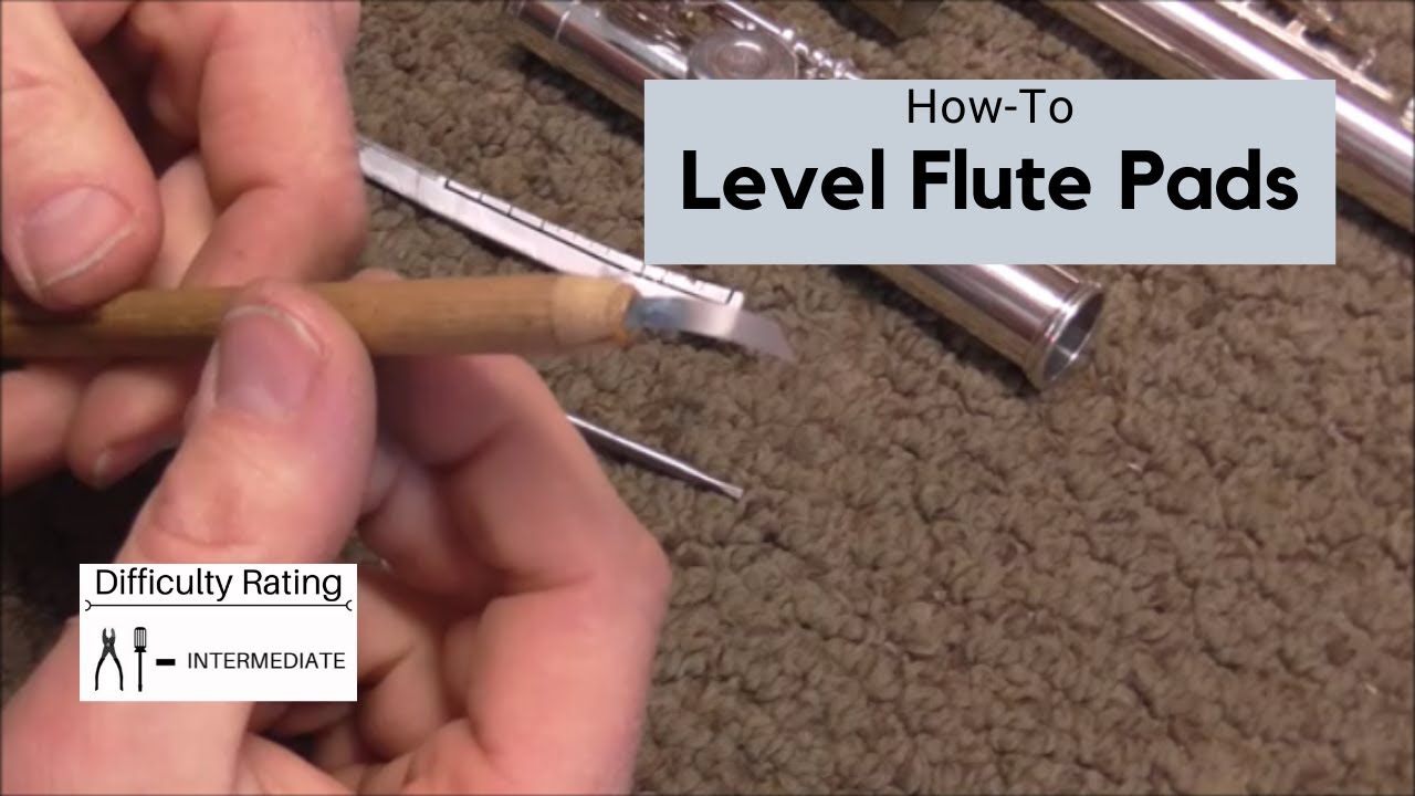 How To Level Flute Pads