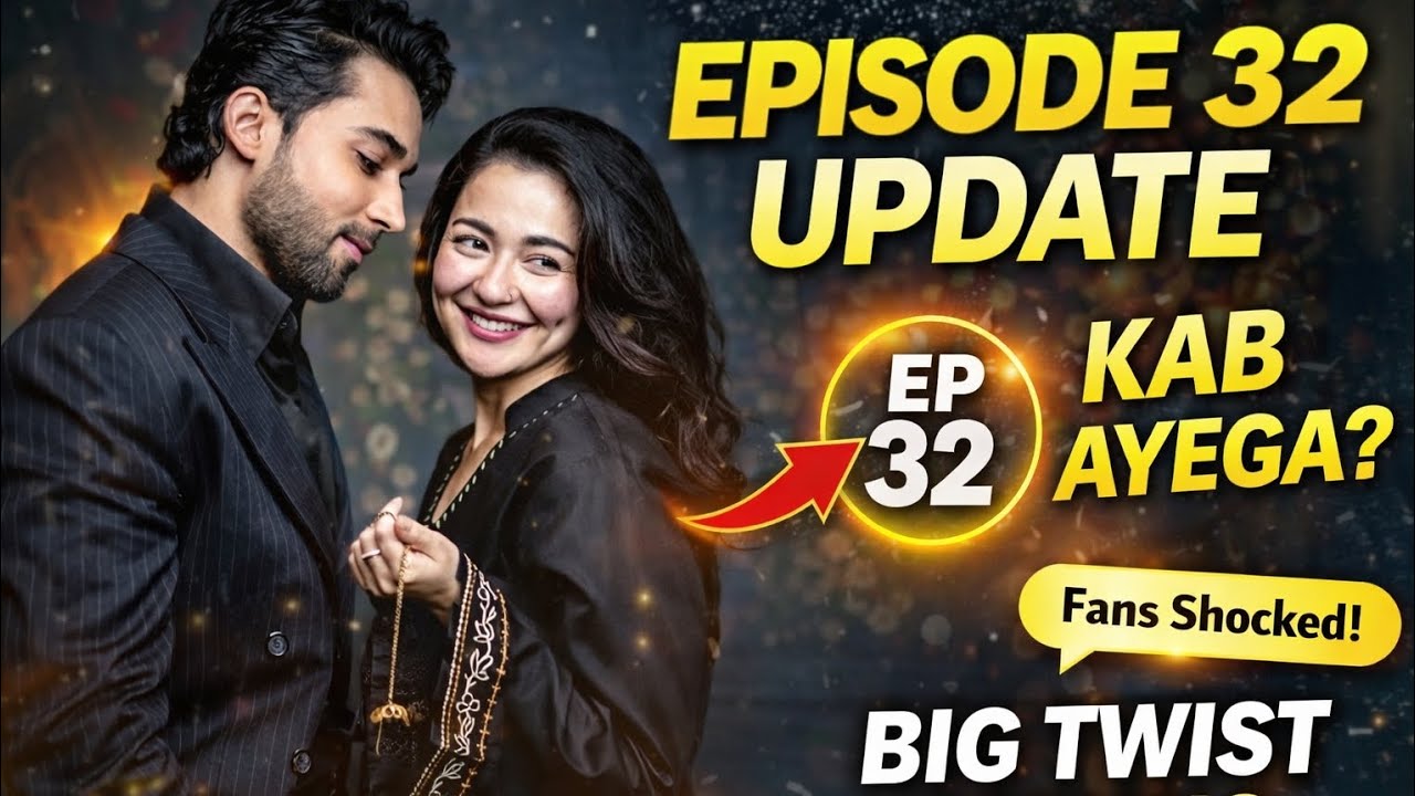 Episode 32 Kab Aayega? Badi Update | Meri Zindagi Hai Tu Episode 32 Release Date