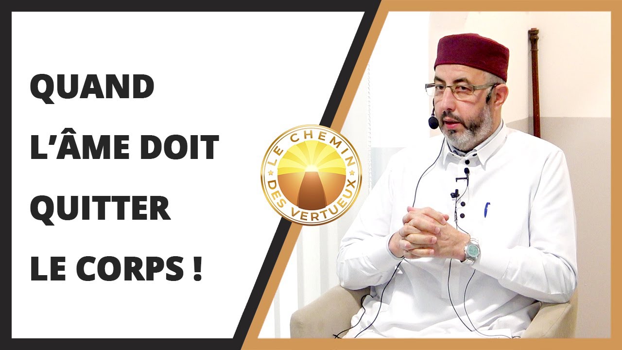 Quand l'âme doit quitter le corps !