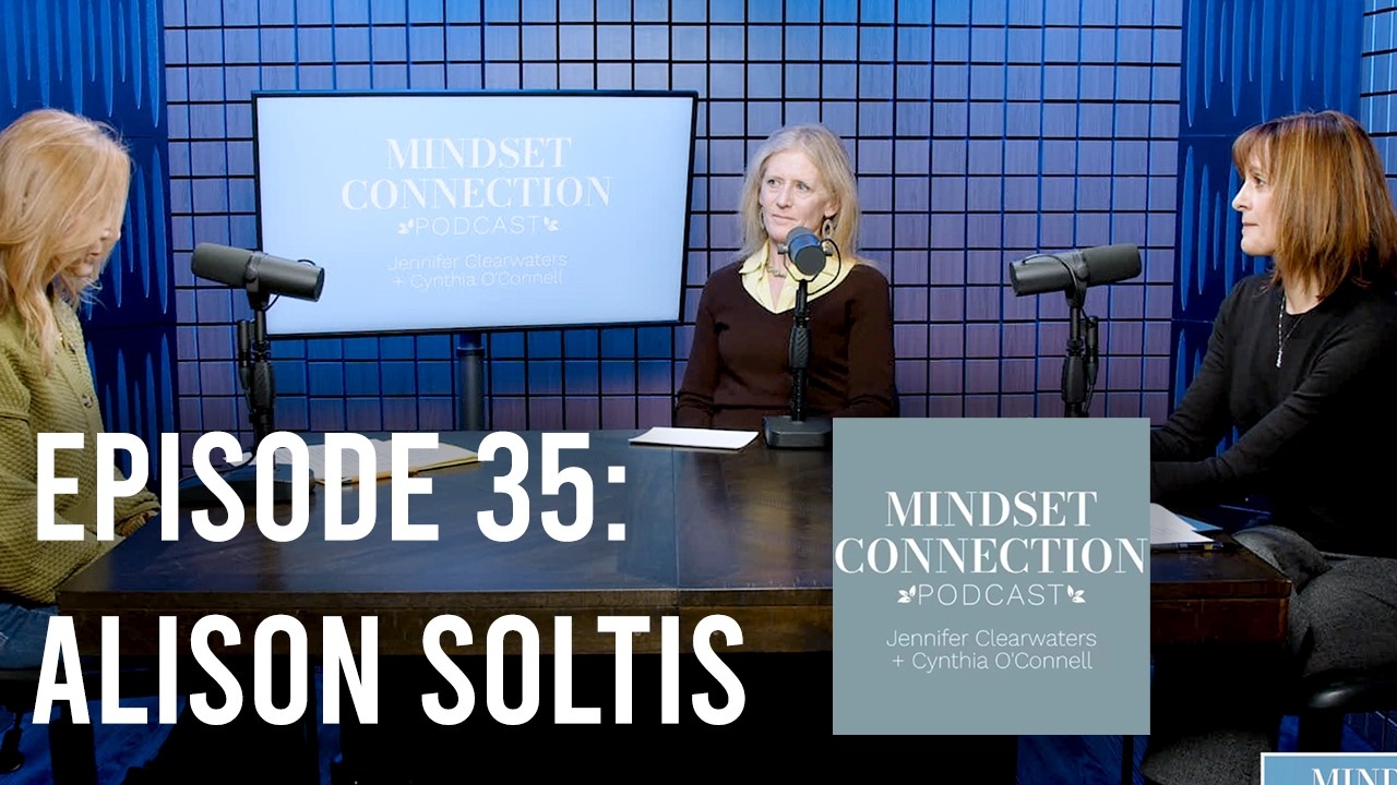 Mindset Connection Episode 35: Alison Soltis