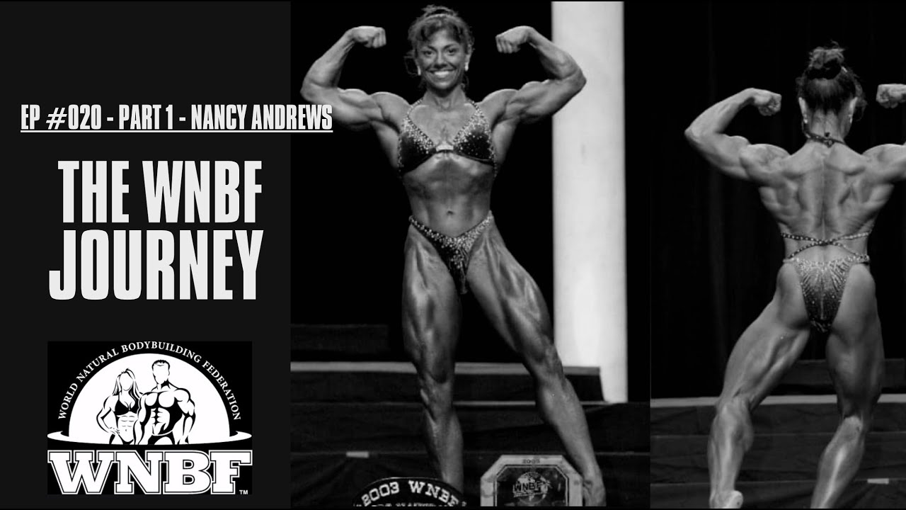 The Natty Scene #20 P1 - Nancy Andrews - The WNBF Journey