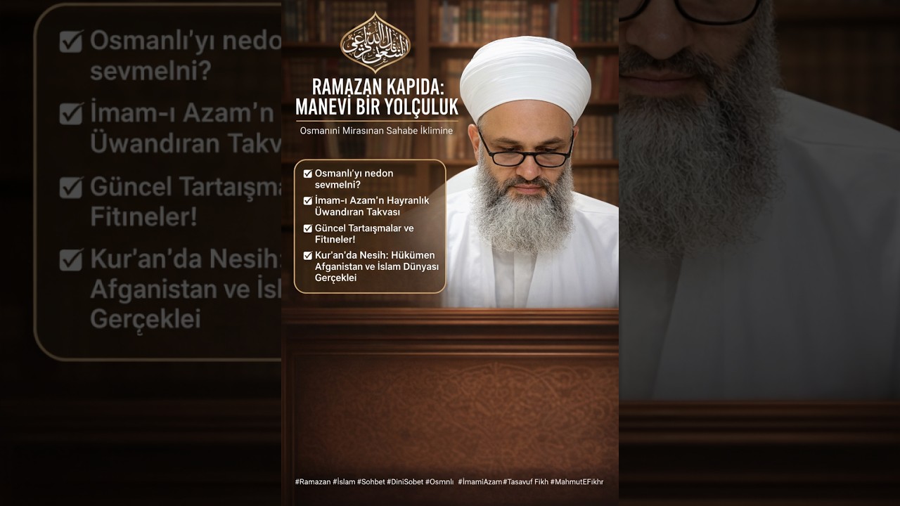 12.02.2026  Ramazan Kapıda: Osmanlı Mirasından Sahabe İklimine Manevi Bir Yolculuk  I Şefik Kocaman