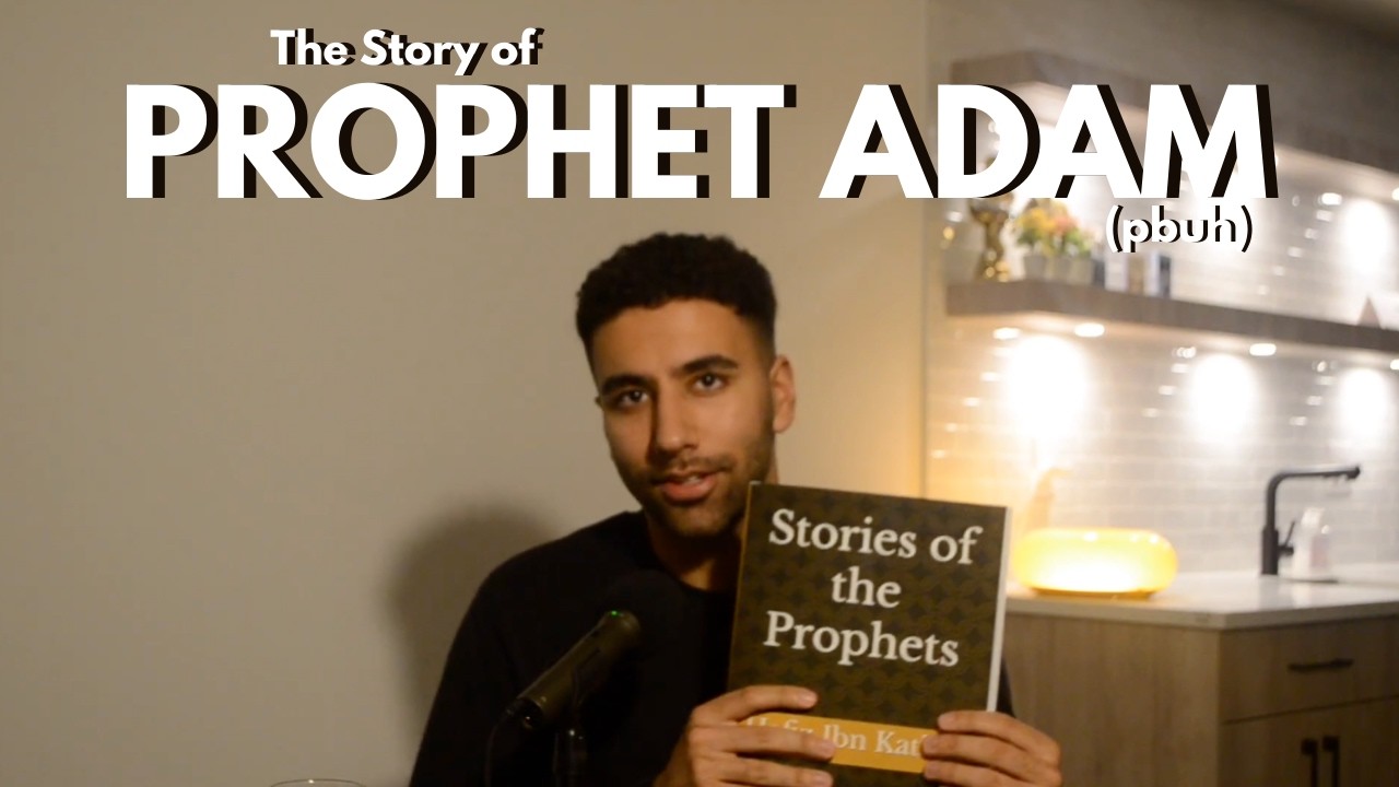 The Story of Prophet Adam (pbuh): How It All Began 