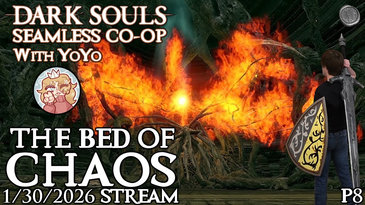 The Bed Of Chaos - Dark Souls Seamless Co-op With YoYo - P8 - 1/30/2026