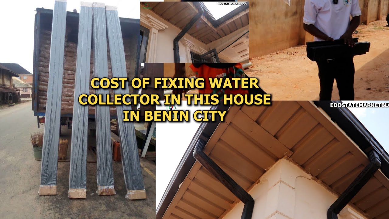COST OF FIXING WATER COLLECTOR IN THIS HOUSE IN BENIN CITY EXPERT & DEALER OF WATER COLLECTOR