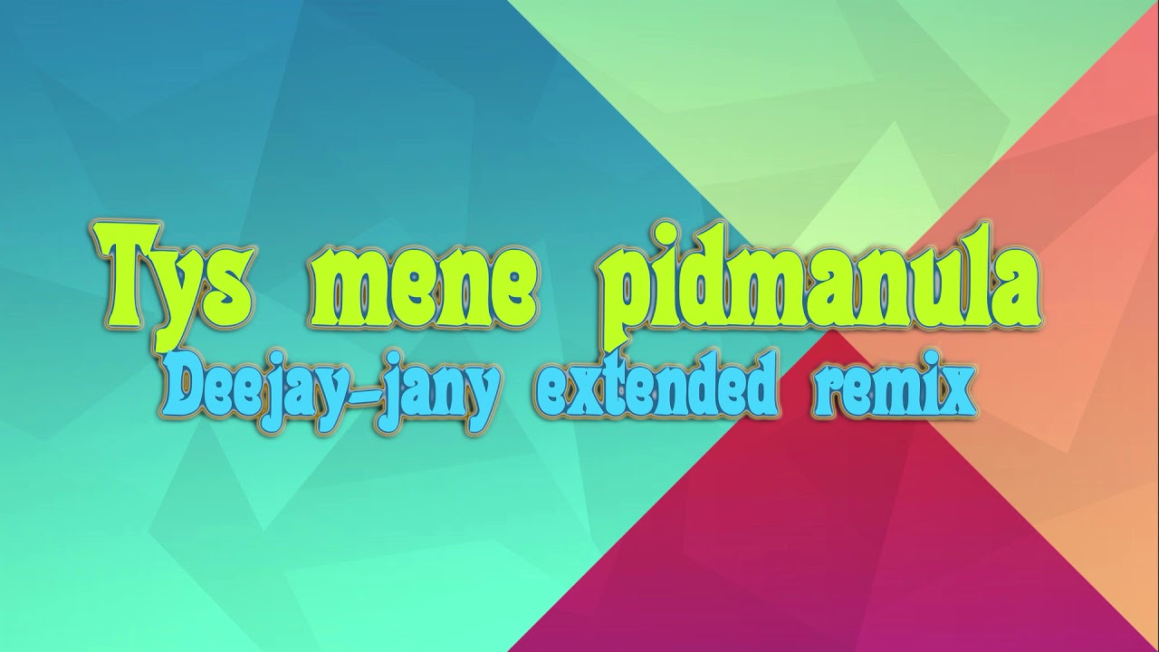 Rusnacke - Rusínske serdečko - Tys mene pidmanula (Deejay-jany Extended Remix) ( 2017 )