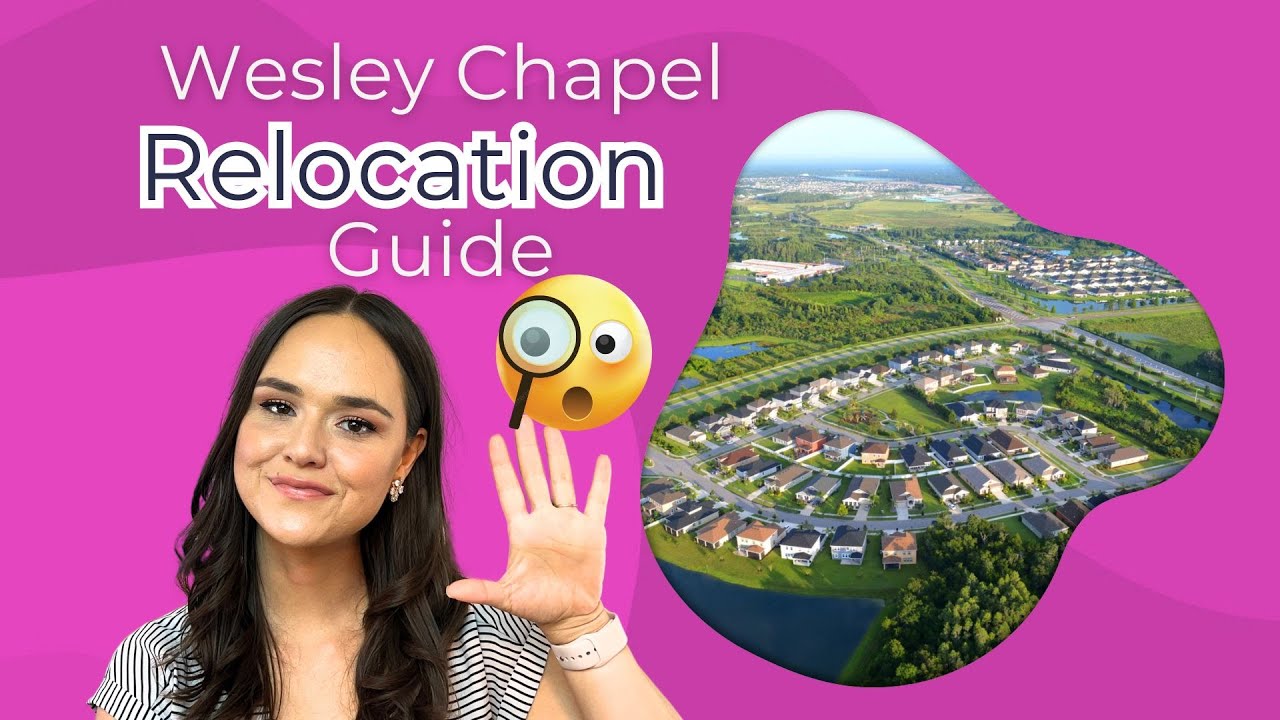 Wesley Chapel, FL Relocation Guide and Map Tour | Top Areas and Essential Tips for New Residents