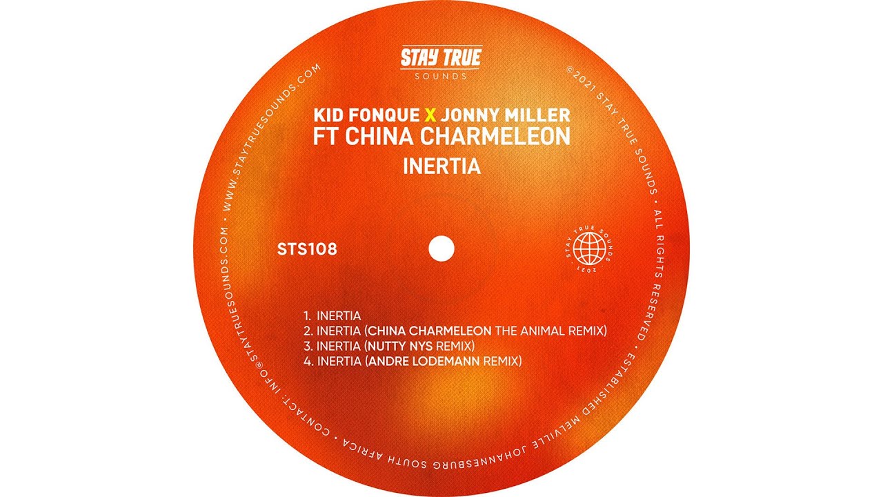Kid Fonque X Jonny Miller - Inertia Ft China Charmeleon (Nutty Nys Remix) [Deep House / Stay True]