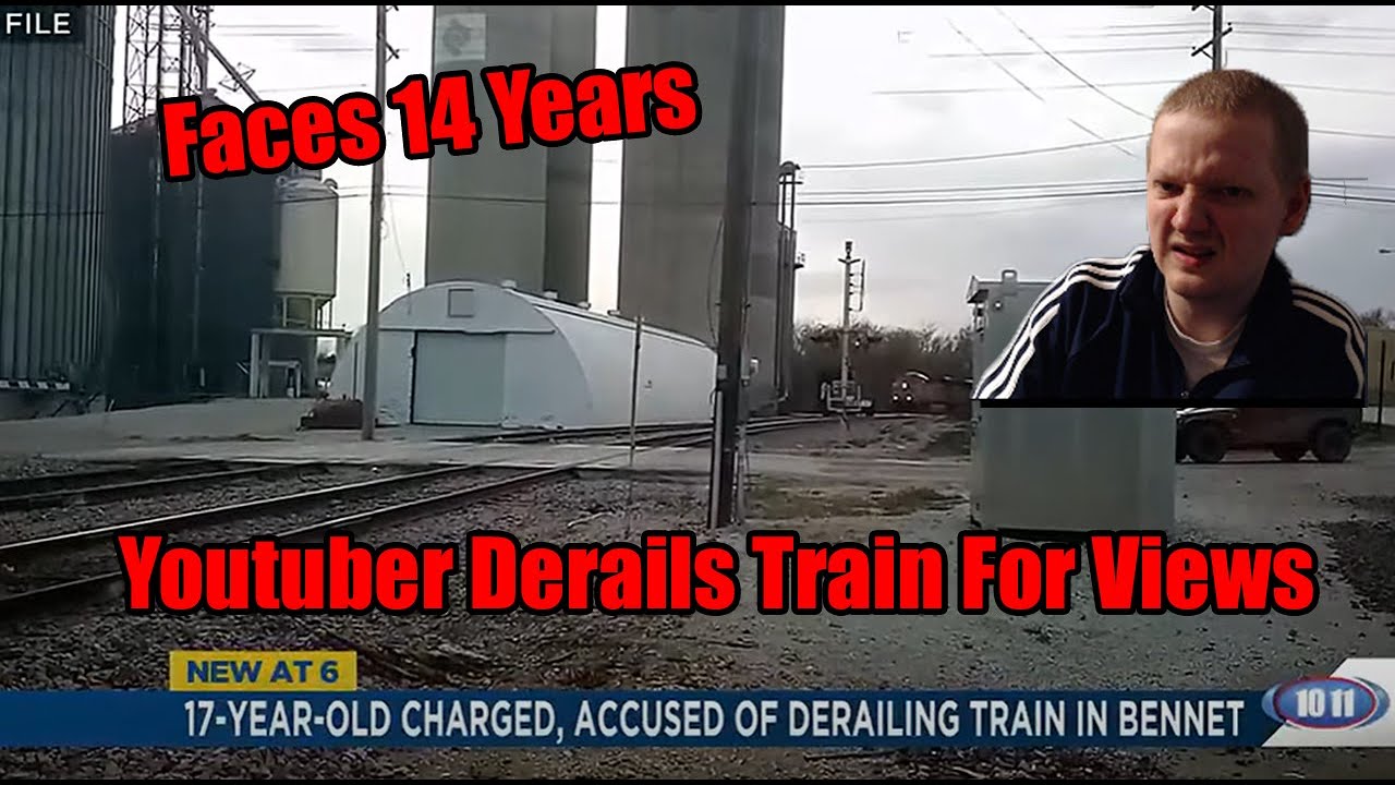 Youtuber Derails Train For Views, Faces 14 Years In Prison
