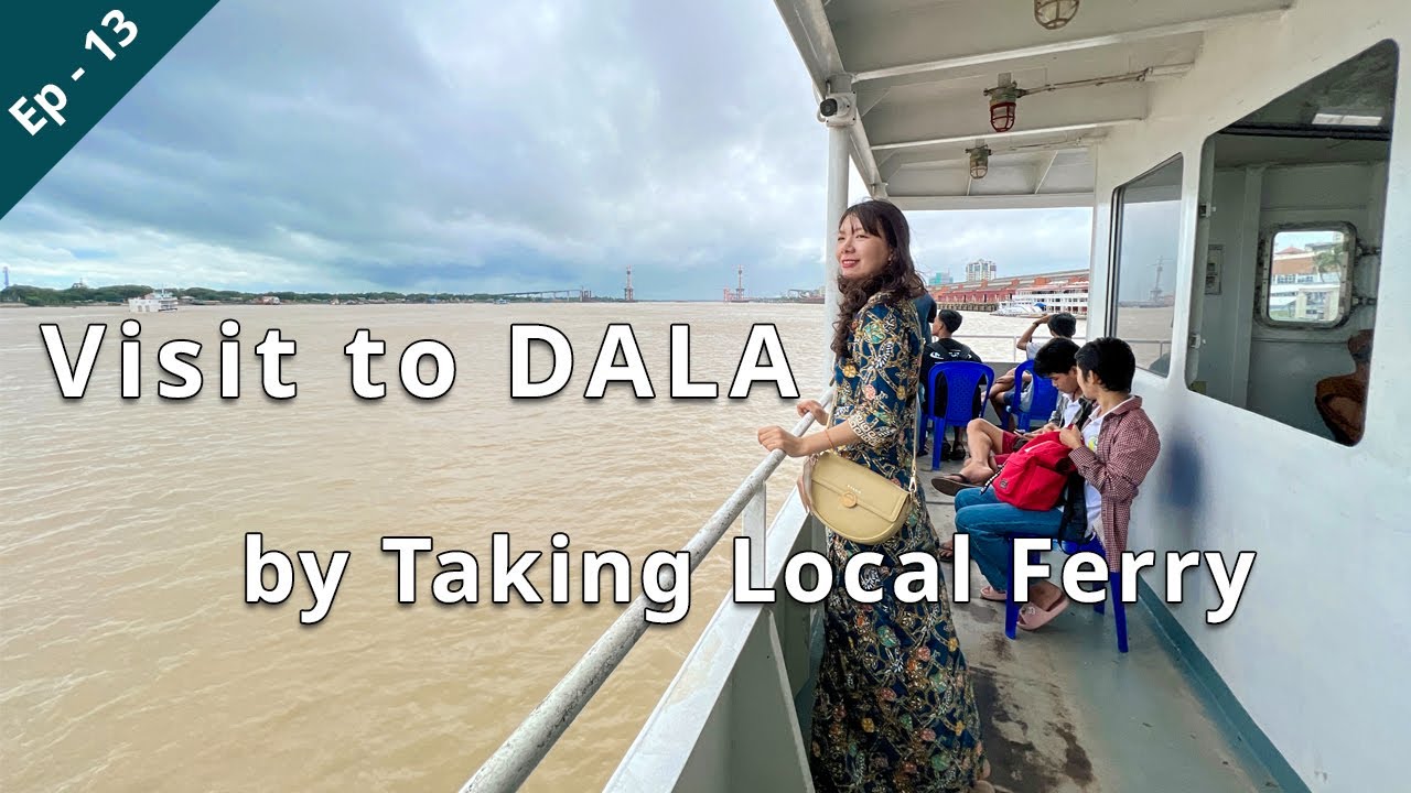 [EngSub] 🇲🇲 Take the Local Ferry from Pansodan to Dala